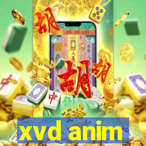 xvd anim